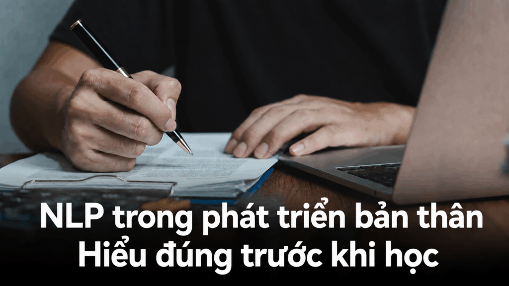 NLP trong phát triển bản thân giúp thay đổi tư duy cảm xúc và hành vi